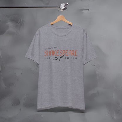 Strictly Shakespeare – To Be or Not To Be T-Shirt - Literary Graphic Tee - Classic Writer Quote Shirt