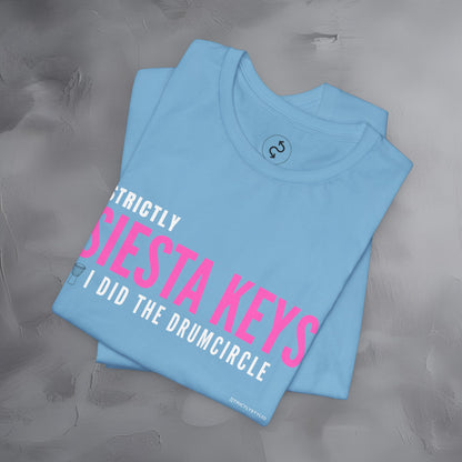 Strictly Siesta Key – I Did the Drum Circle T-Shirt | Sarasota Beach Sunset Drum Circle Graphic Tee
