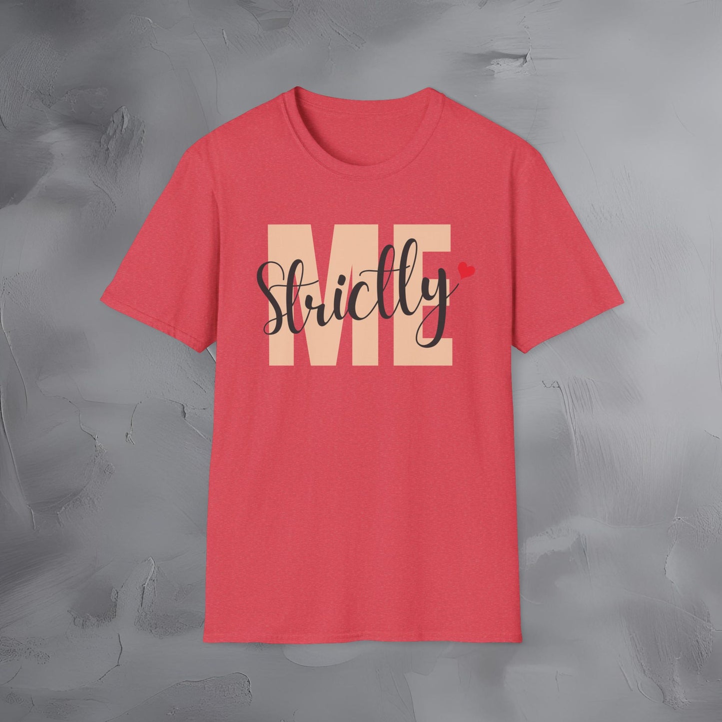 Strictly Me - T-Shirt