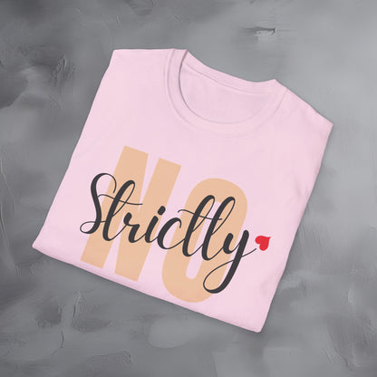 Strictly No T-Shirt