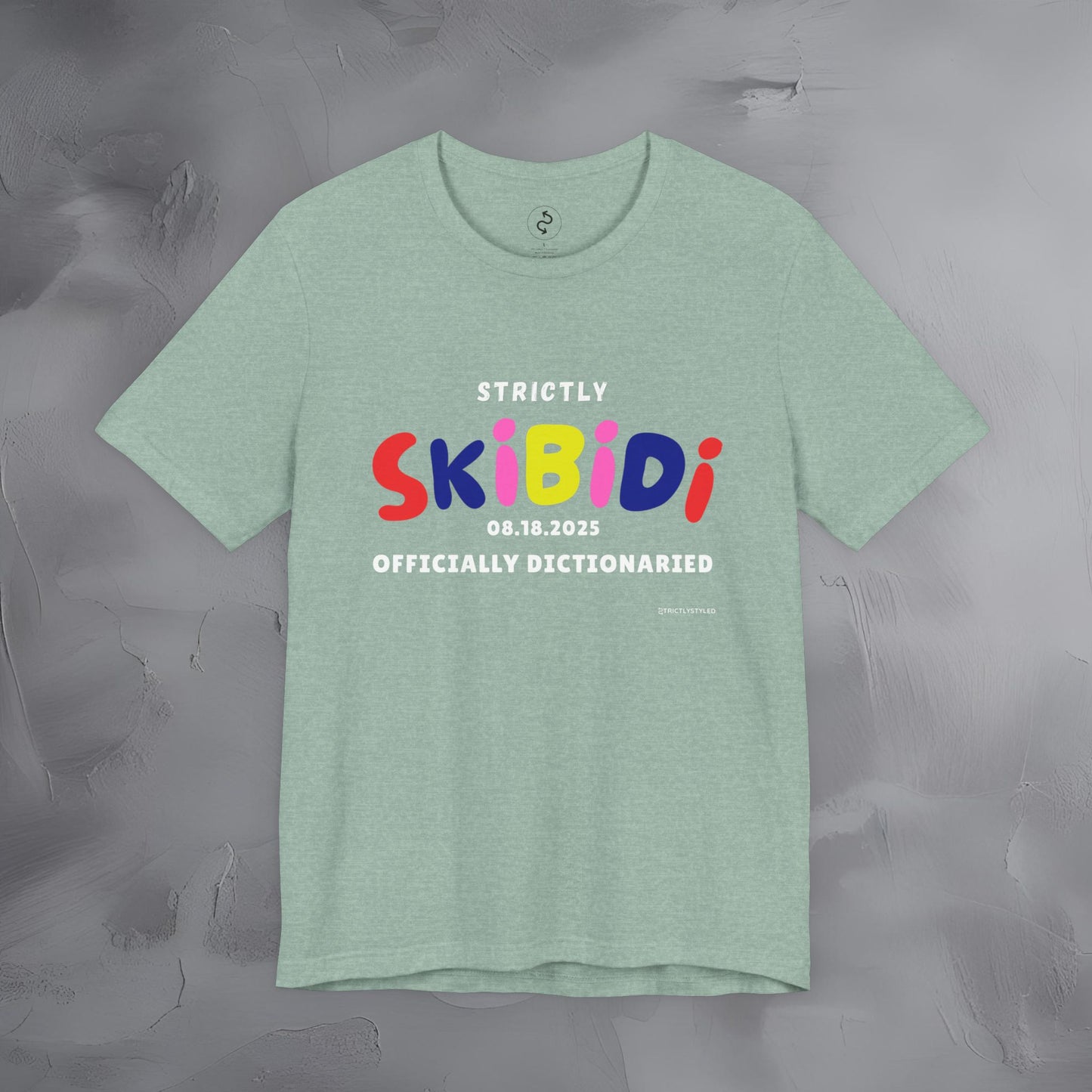 Strictly Skibidi T-Shirt - Officially Dictonaried - Fun Meme Shirt