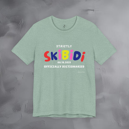 Strictly Skibidi T-Shirt - Officially Dictonaried - Fun Meme Shirt