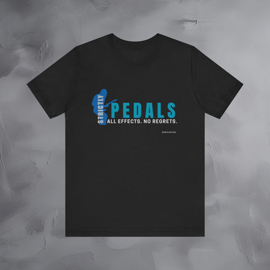 Strictly Pedals T-Shirt – No Effects No Regrets Guitar Gear Tee