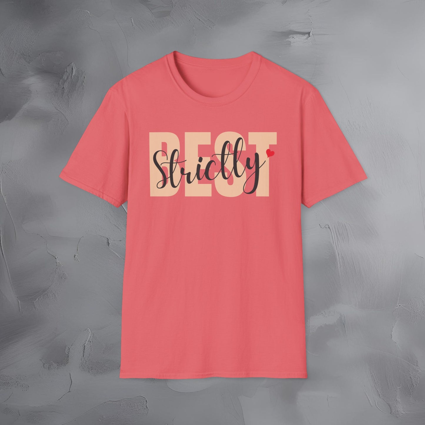Strictly Best T-Shirt