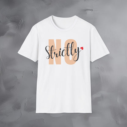 Strictly No T-Shirt