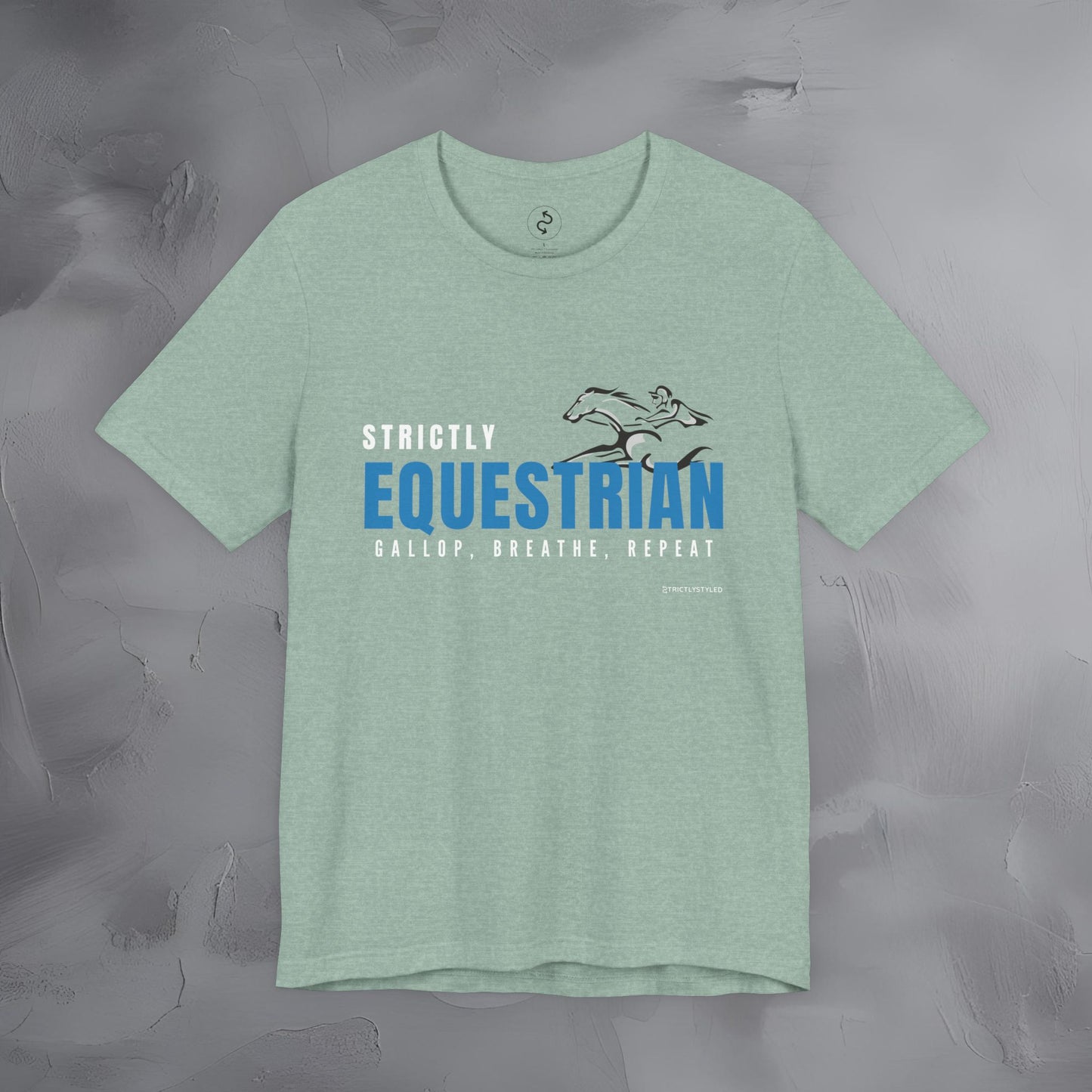 Strictly Equestrian T-Shirt – Horse Rider Graphic Tee | Equestrian Style
