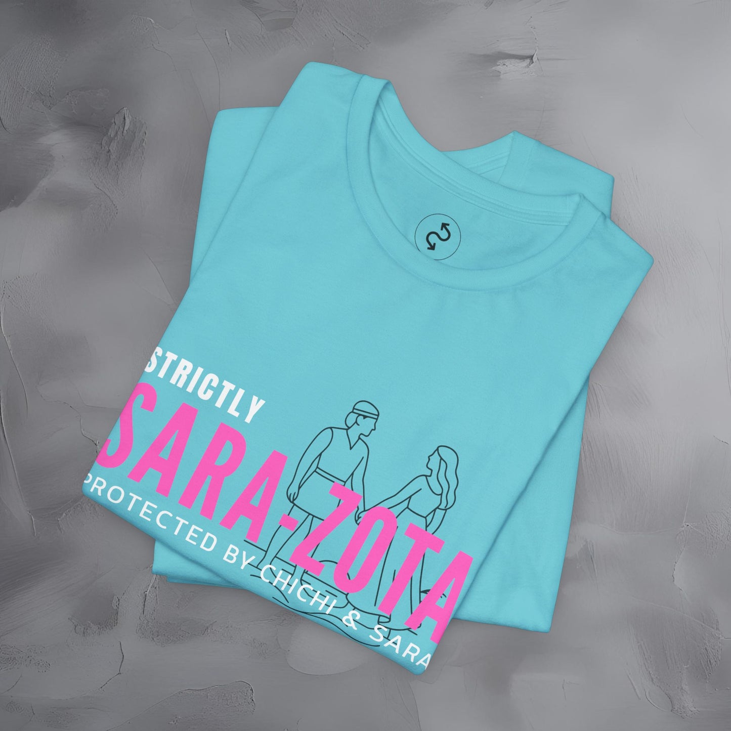 Strictly Sara-Zota T-Shirt – Protected by Chichi and Sarah Sarasota Tee