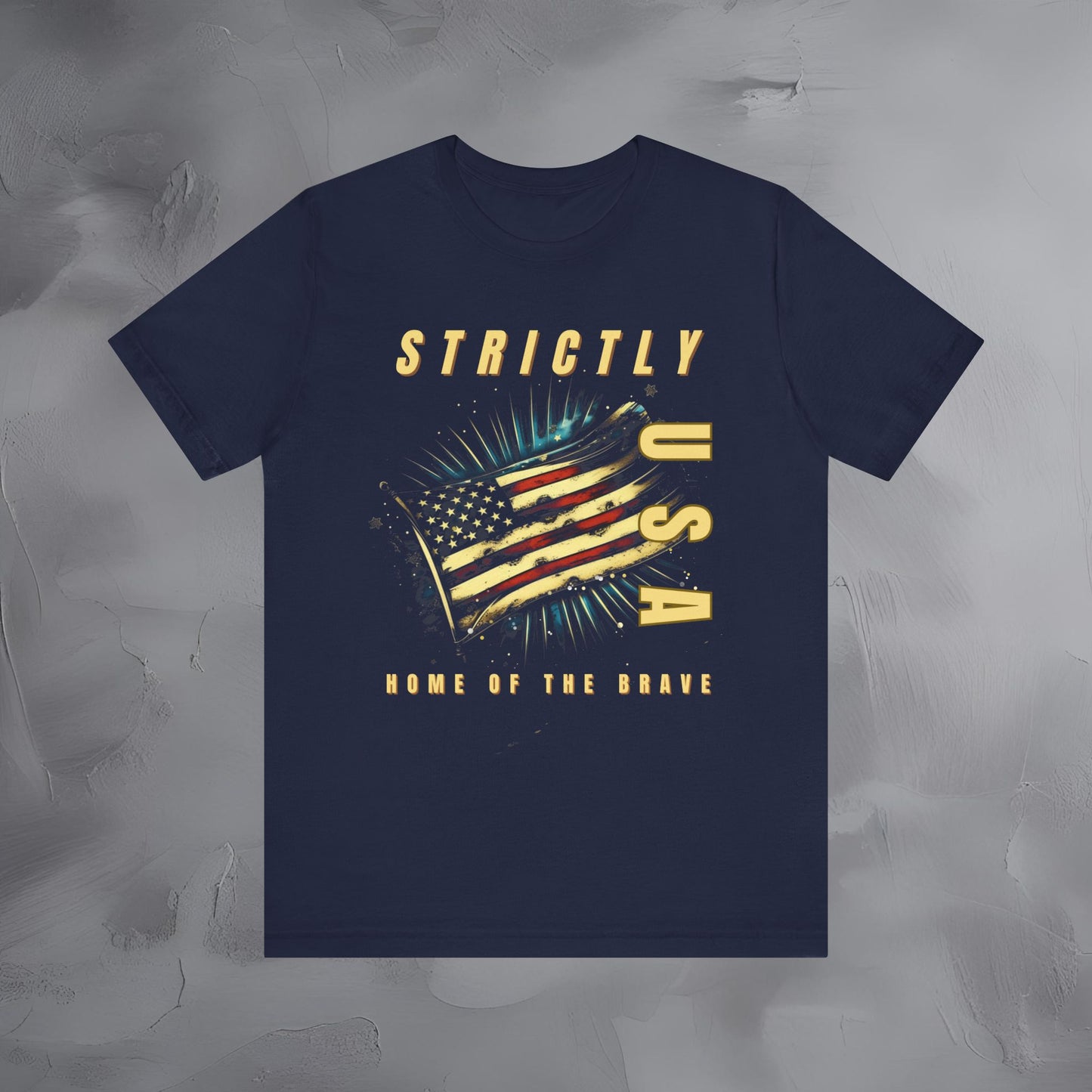 Strictly USA - Home of the Brave Independence Day T-Shirt