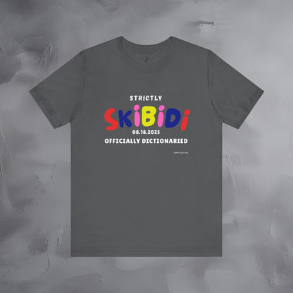 Strictly Skibidi T-Shirt - Officially Dictonaried - Fun Meme Shirt