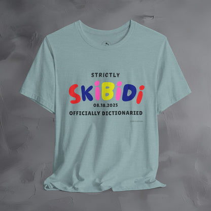 Strictly Skibidi T-Shirt - Officially Dictonaried - Fun Meme Shirt