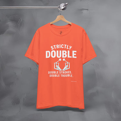 Strictly Double Stroke – Double Trouble Drummer T-Shirt