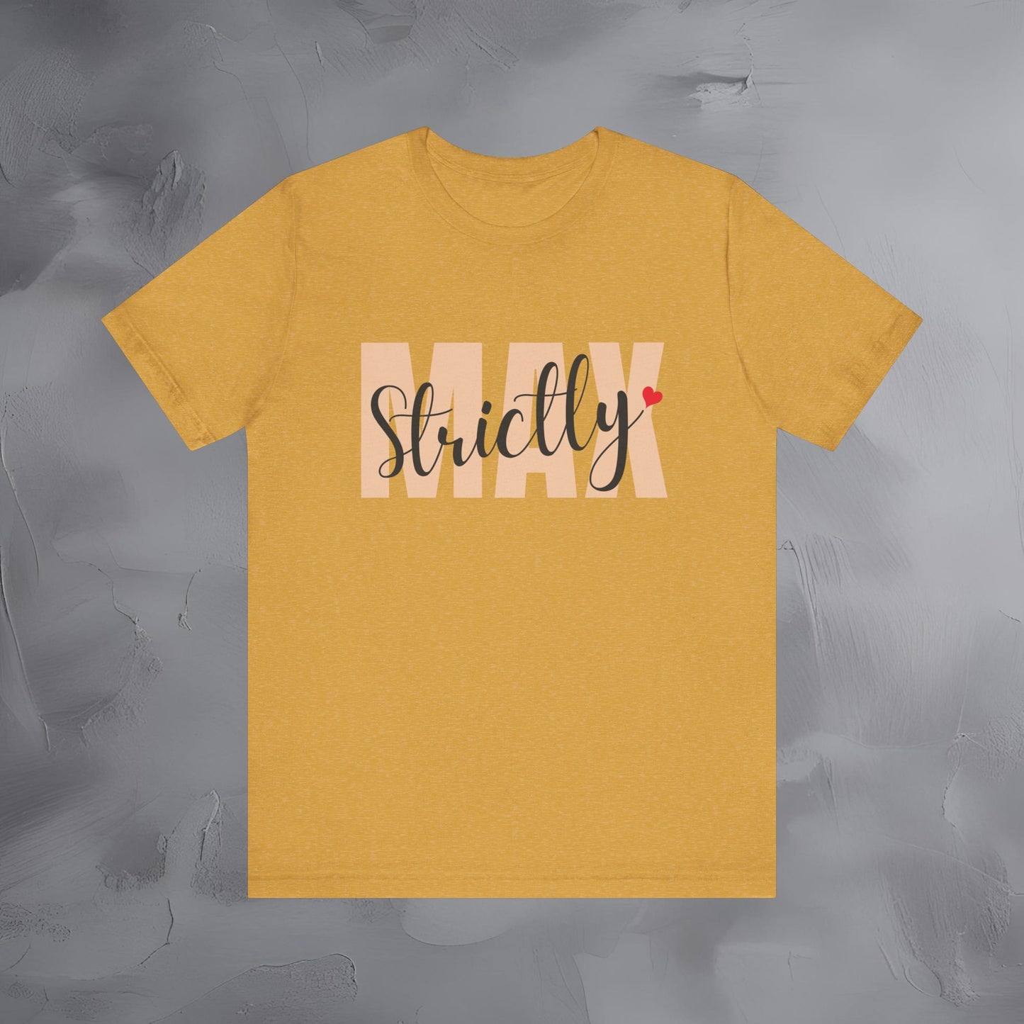 Strictly Max — Minimal Modern T-Shirt