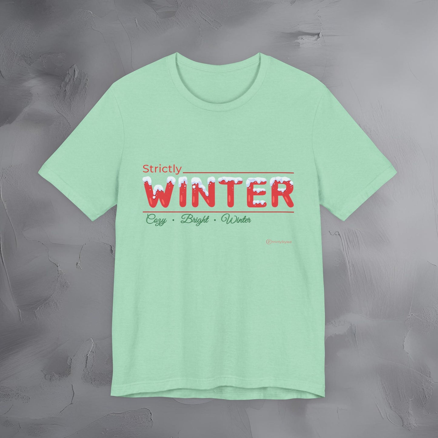 Strictly Winter — T-Shirt