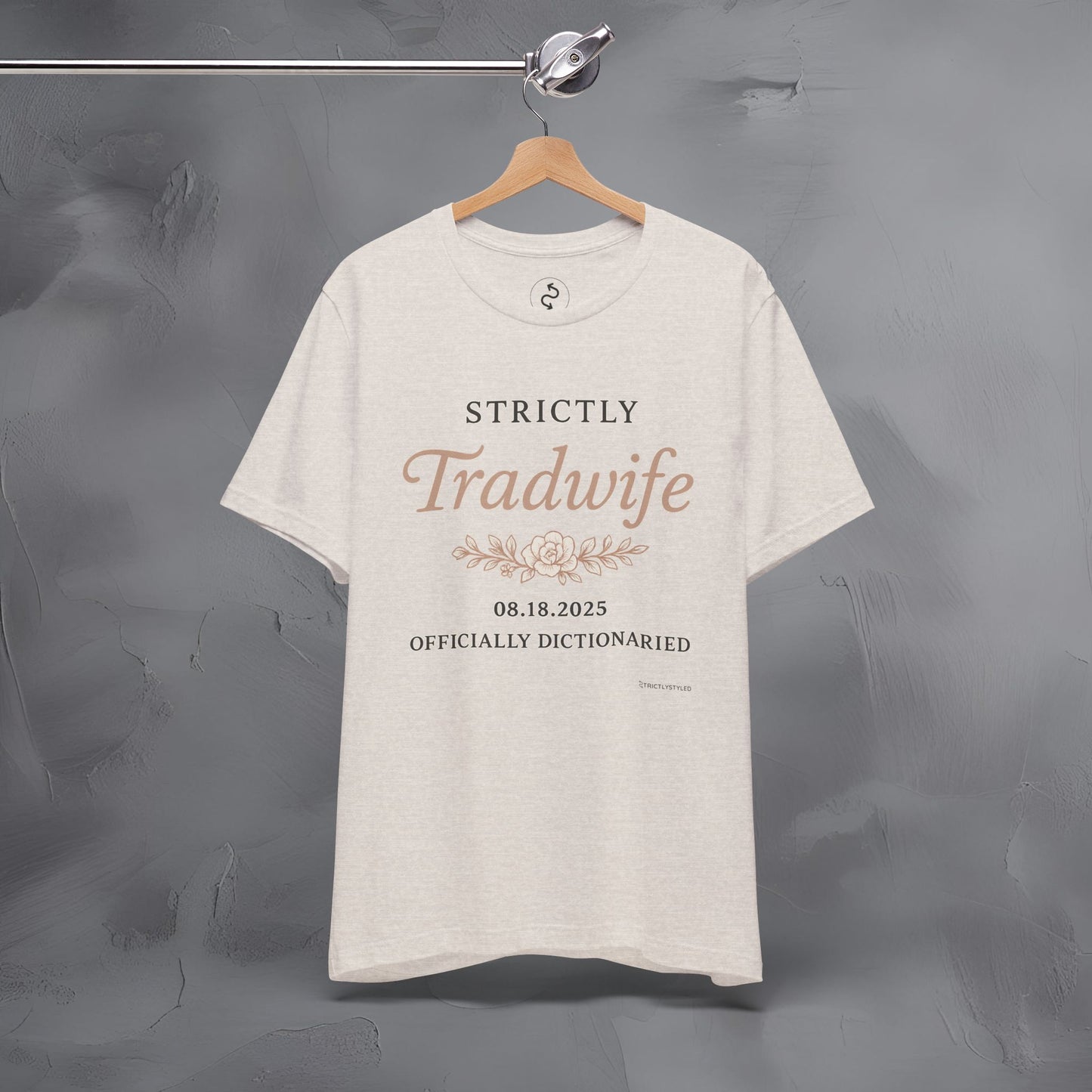 Strictly Tradwife T Shirt - Officially Dictionaried Floral Script Tee