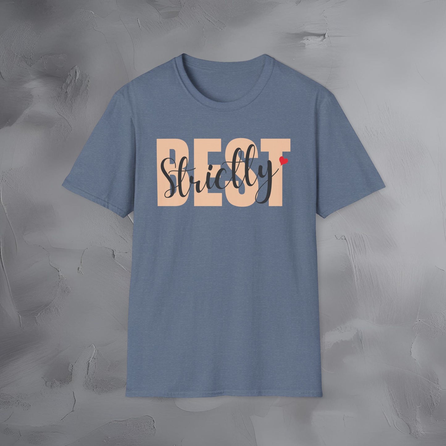 Strictly Best T-Shirt