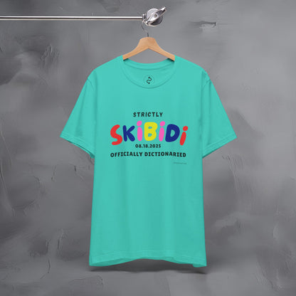 Strictly Skibidi T-Shirt - Officially Dictonaried - Fun Meme Shirt