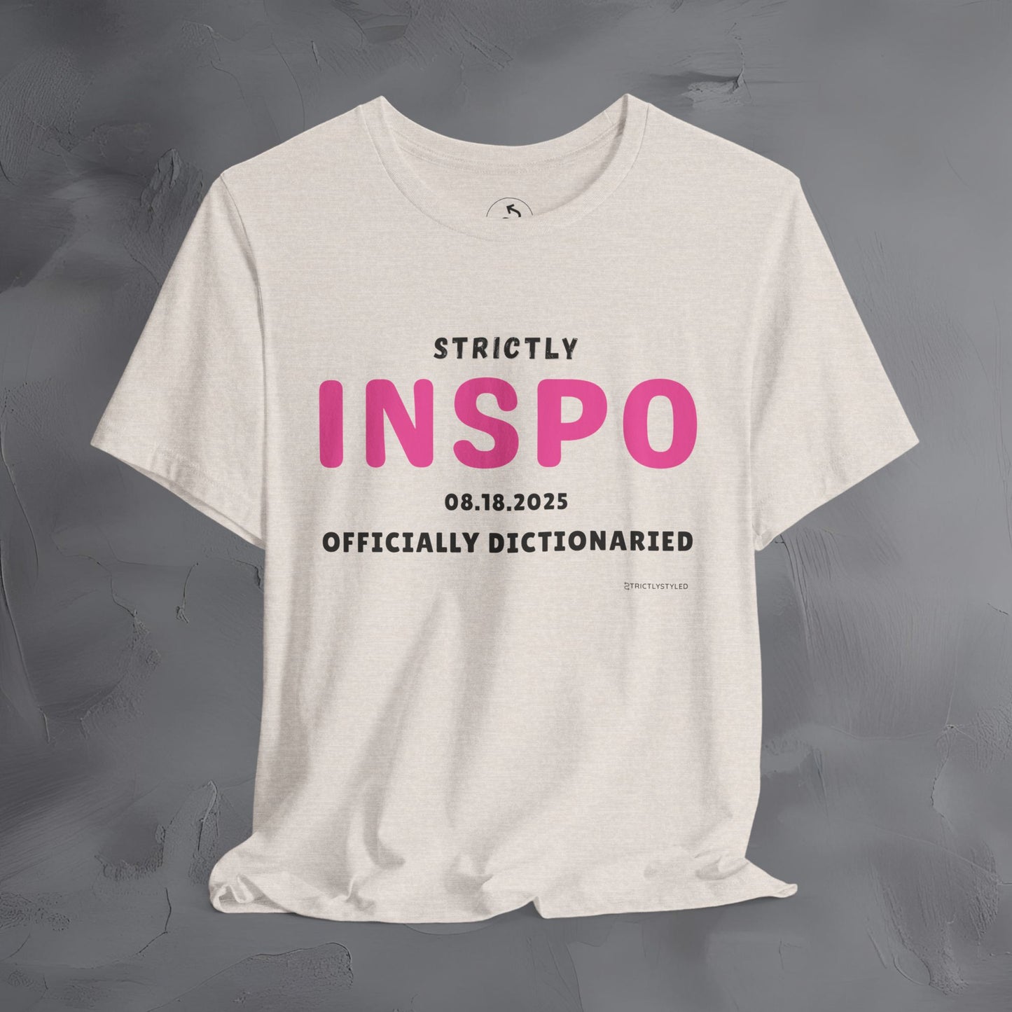 Strictly INSPO T-Shirt - Officially Dictonaried