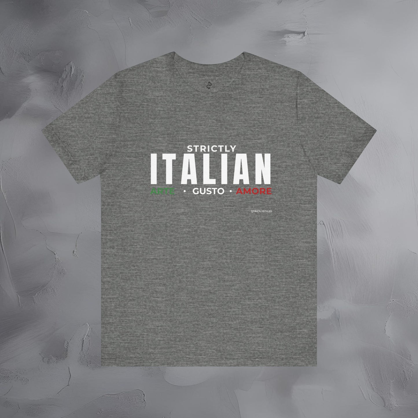Strictly Italian – Arte, Gusto, Amore T-Shirt | Italian Culture Graphic Tee | Italy Lifestyle Streetwear Shirt