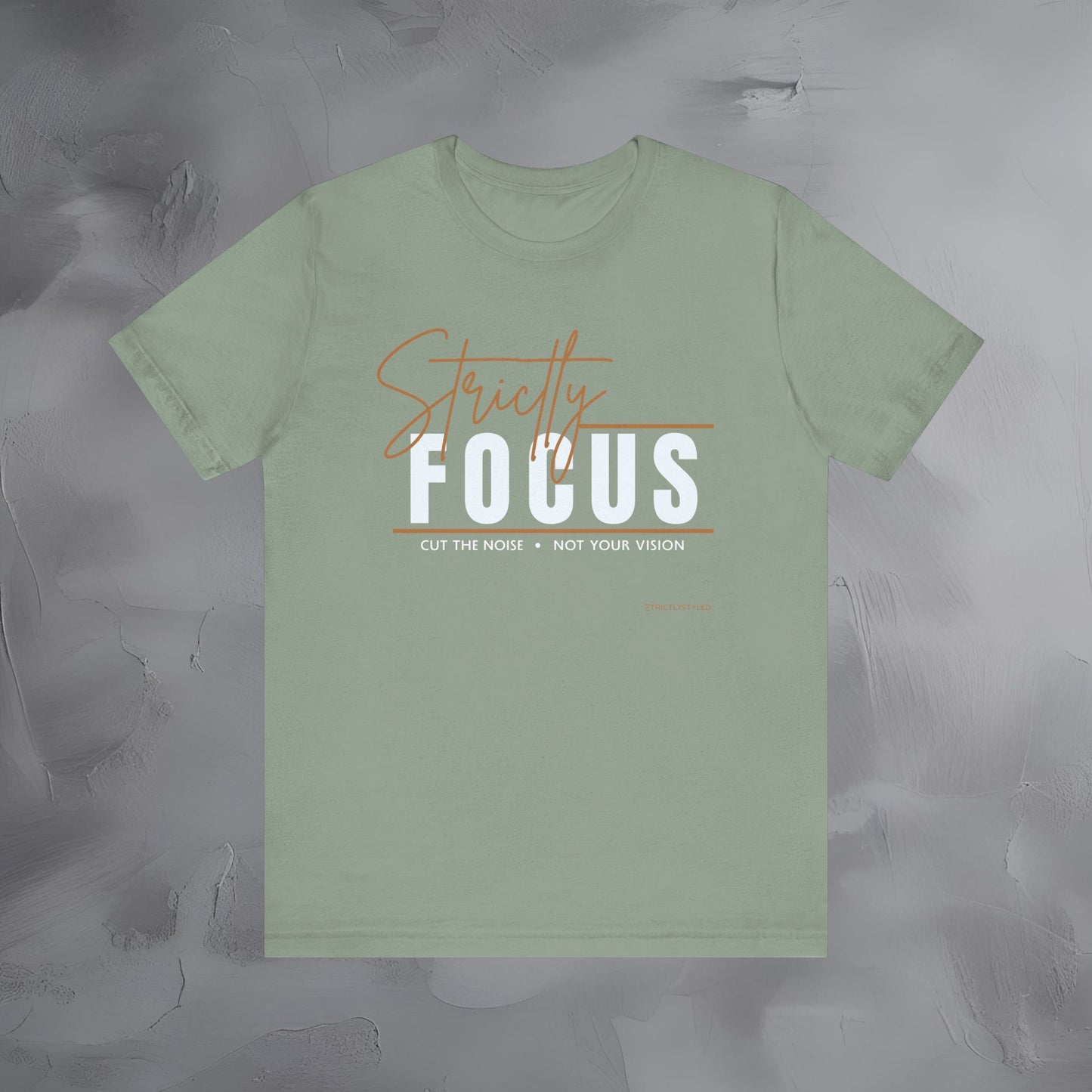 Strictly Focus T-Shirt – Cut the Noise, Not Your Vision