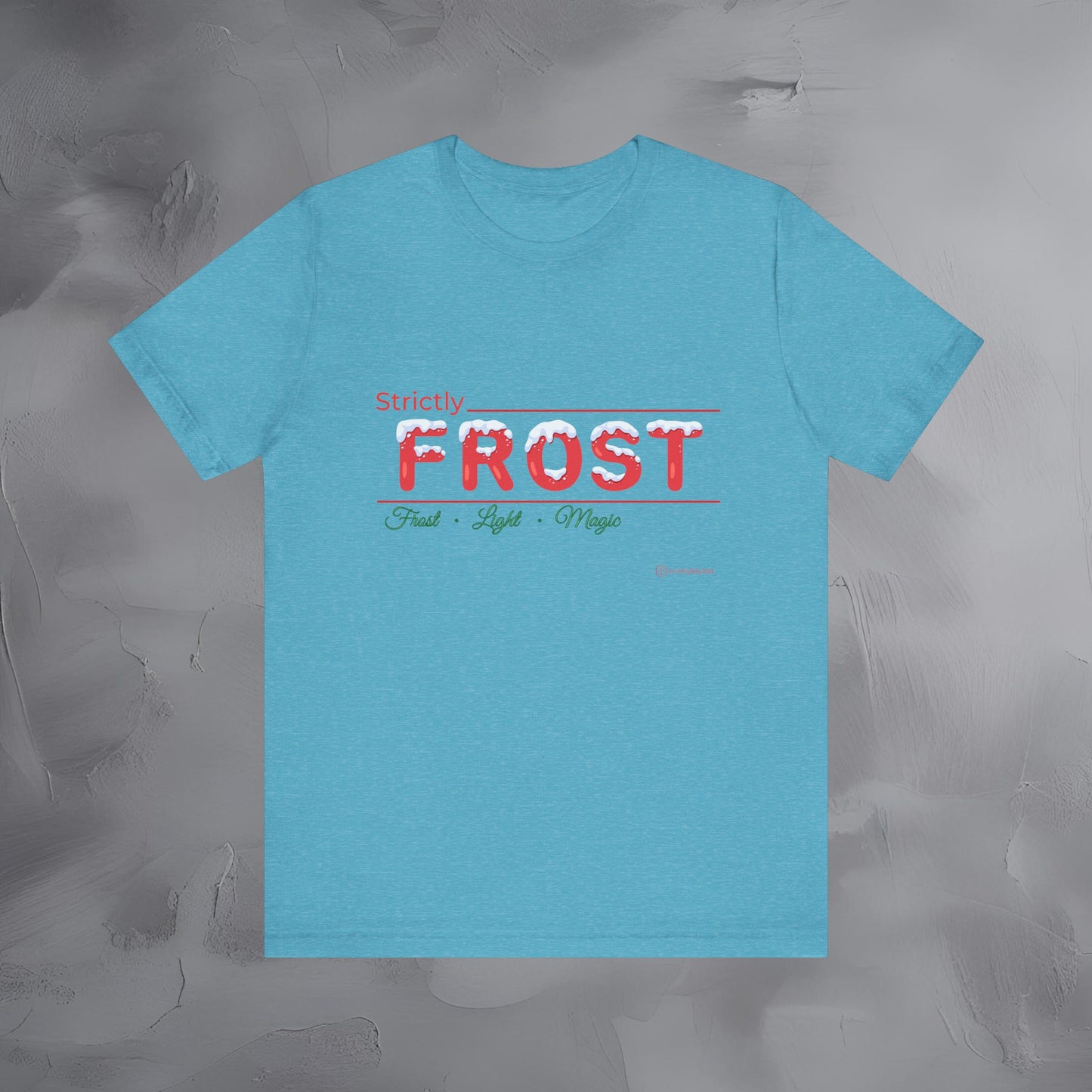 Strictly Frost — T-Shirt