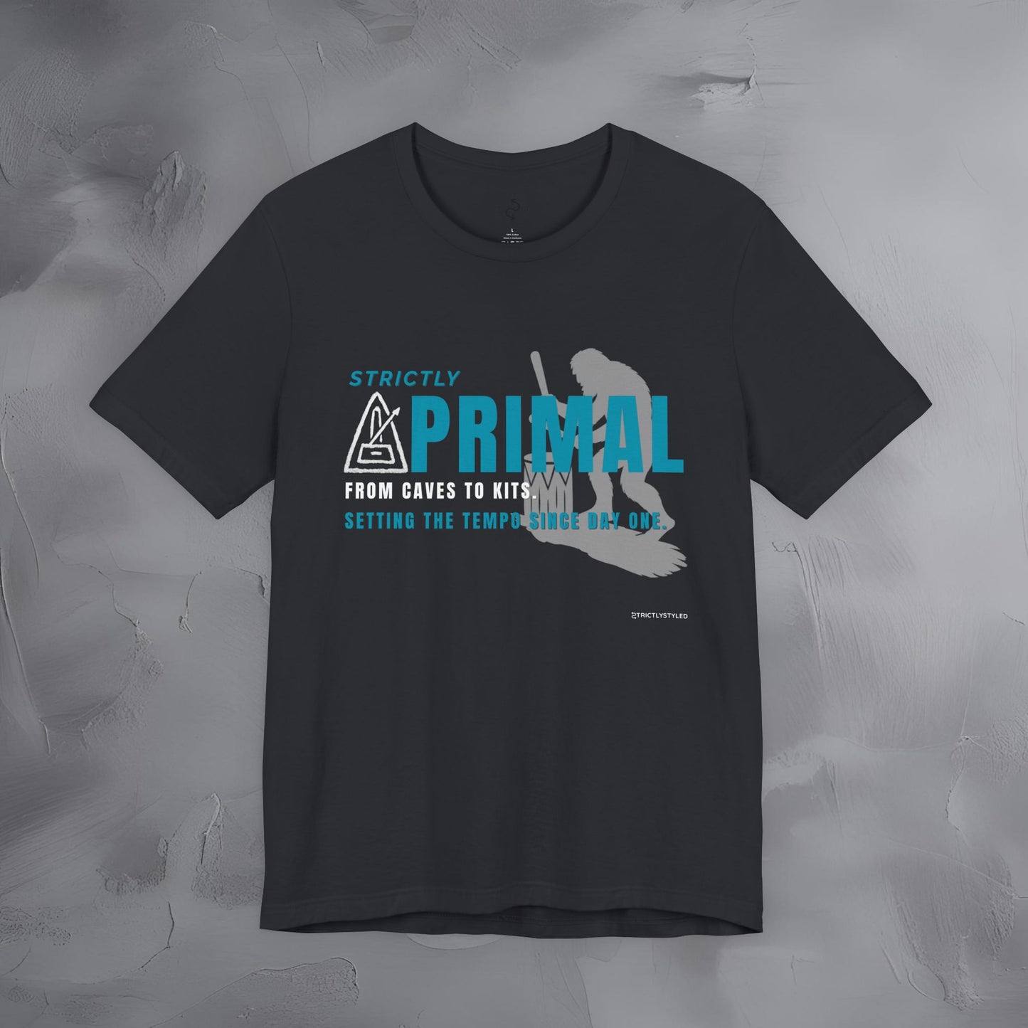 Strictly Primal T-Shirt – Drum & Rhythm Graphic Tee - From Cave to Kits