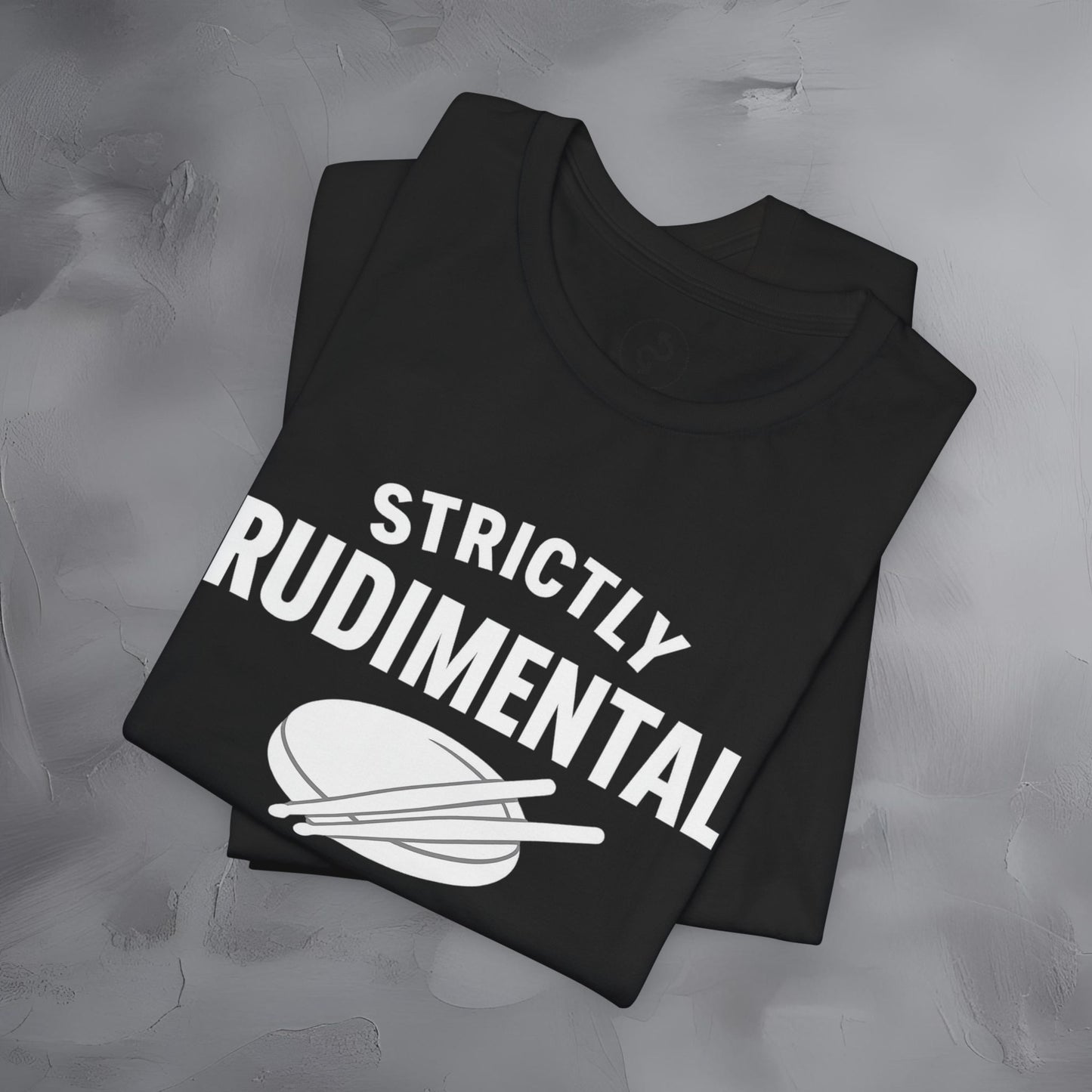 Strictly Rudimental T-Shirt – Paradiddles Before Pride Drummer Tee