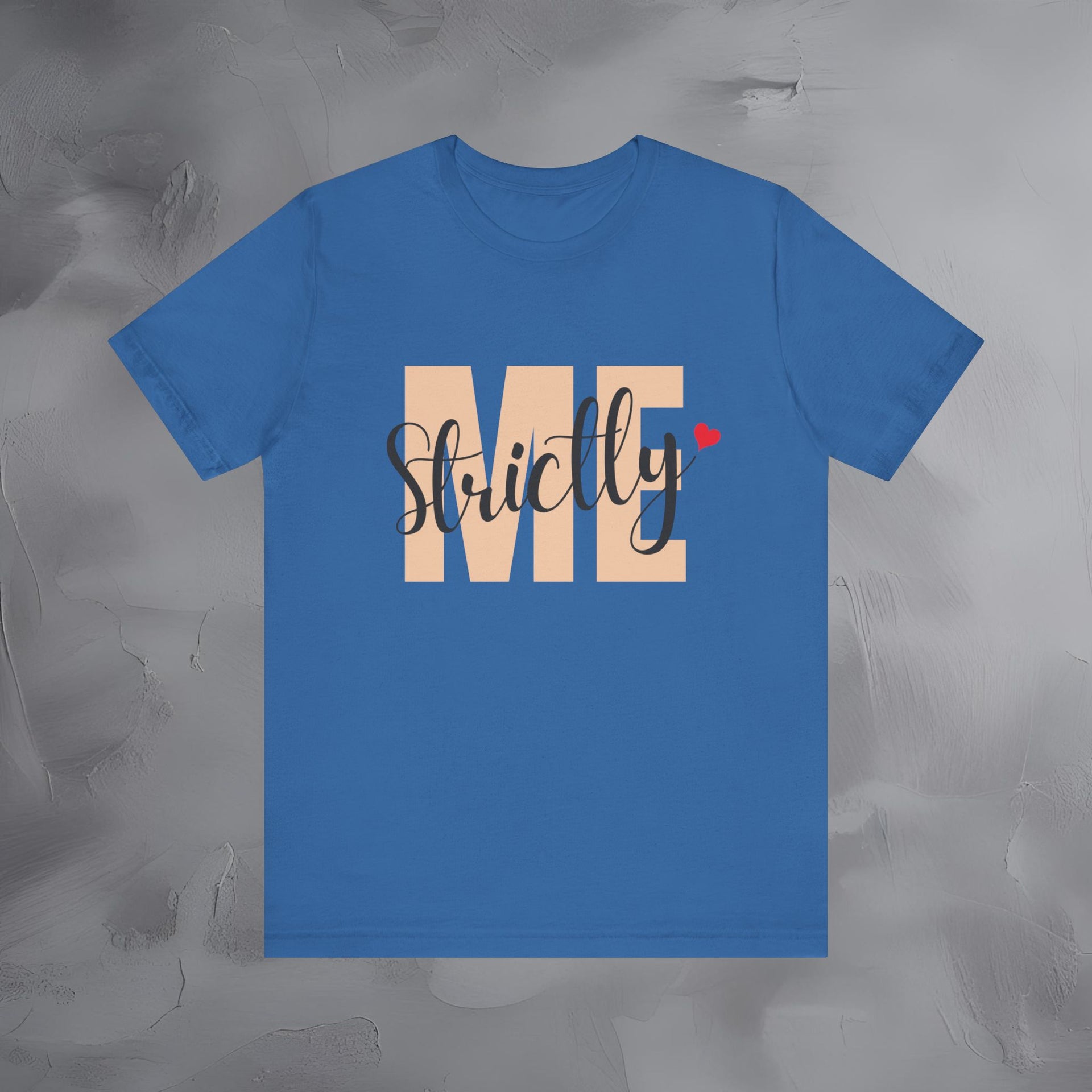 Strictly Me Shirt
