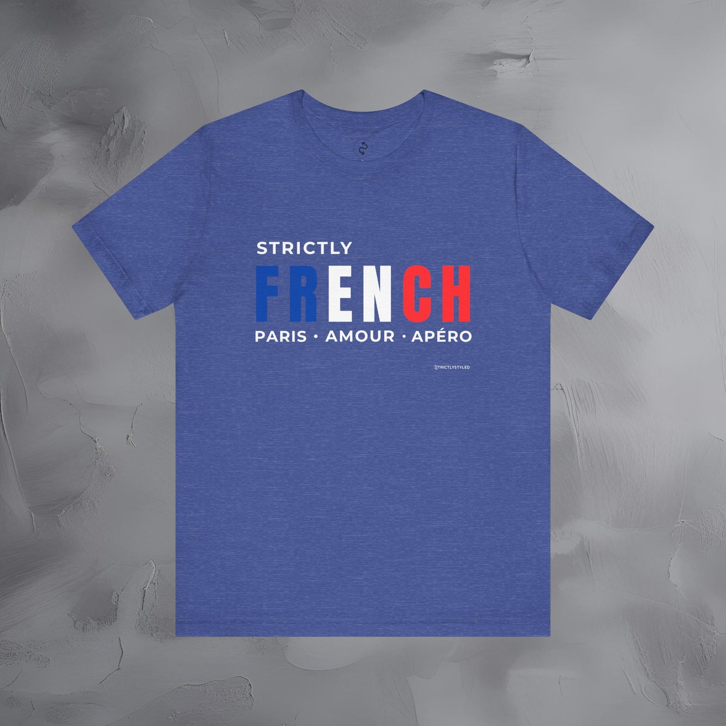 Strictly French – Paris, Amour, Apéro T-Shirt | French Lifestyle Graphic Tee | Parisian Culture Streetwear Shirt