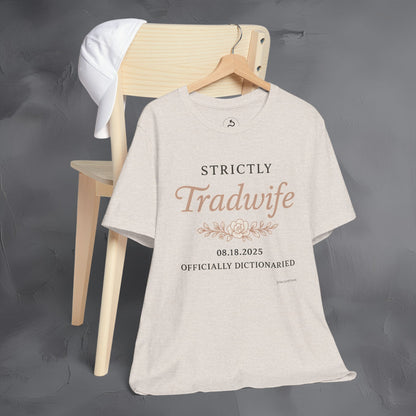 Strictly Tradwife T Shirt - Officially Dictionaried Floral Script Tee
