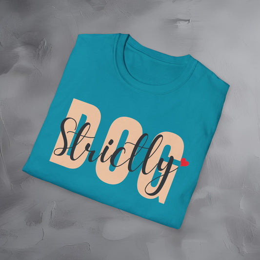 Strictly Dog T-Shirt