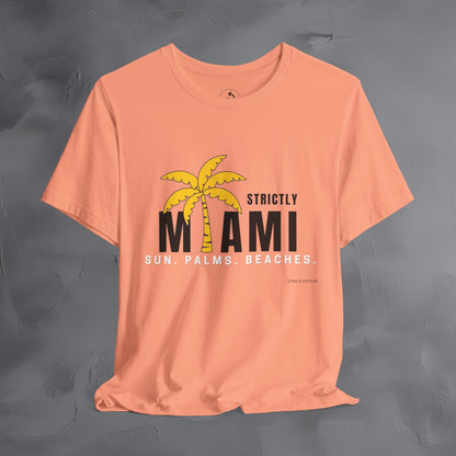 Strictly Miami T-Shirt – Sun Palms Beaches City Vibes Tee