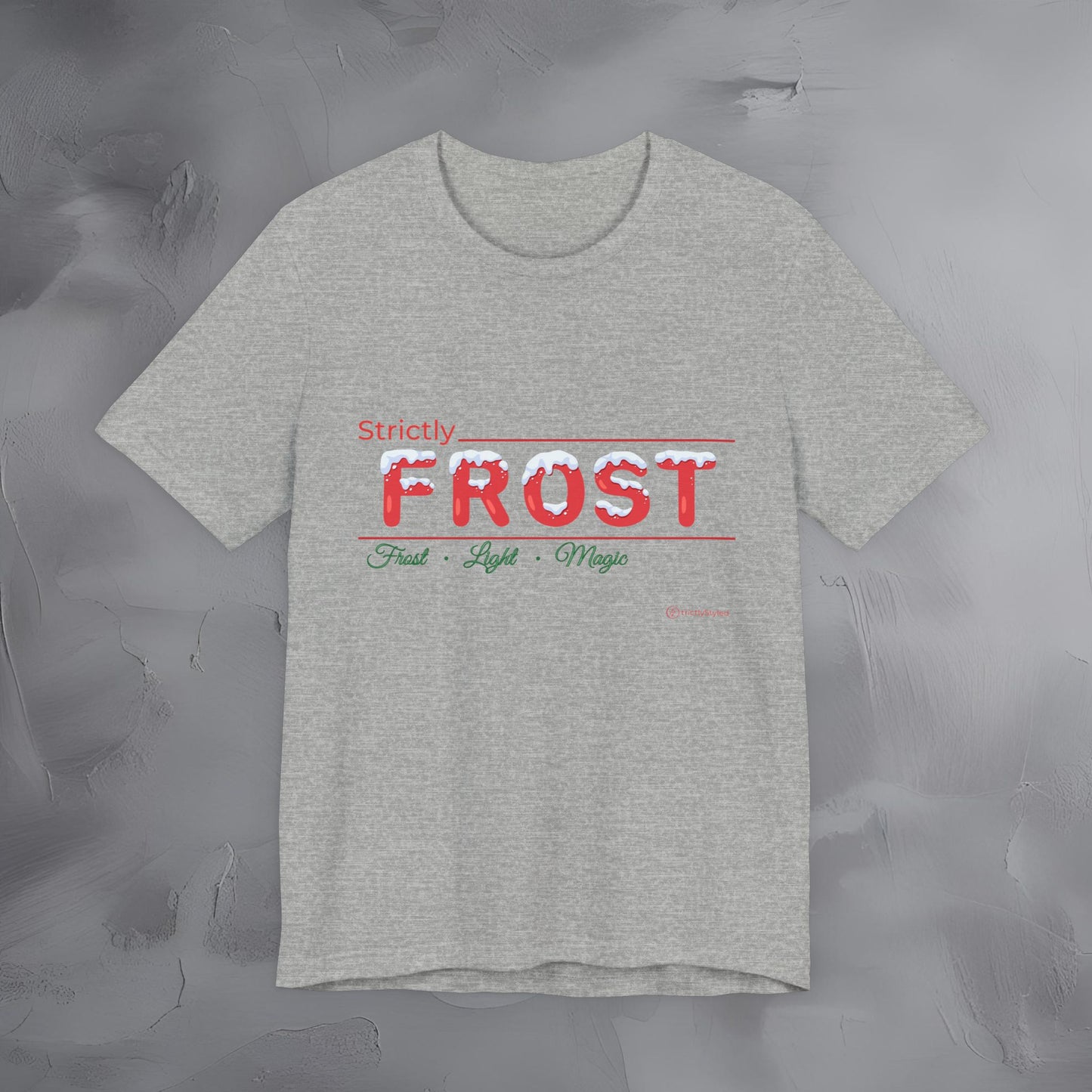 Strictly Frost — T-Shirt