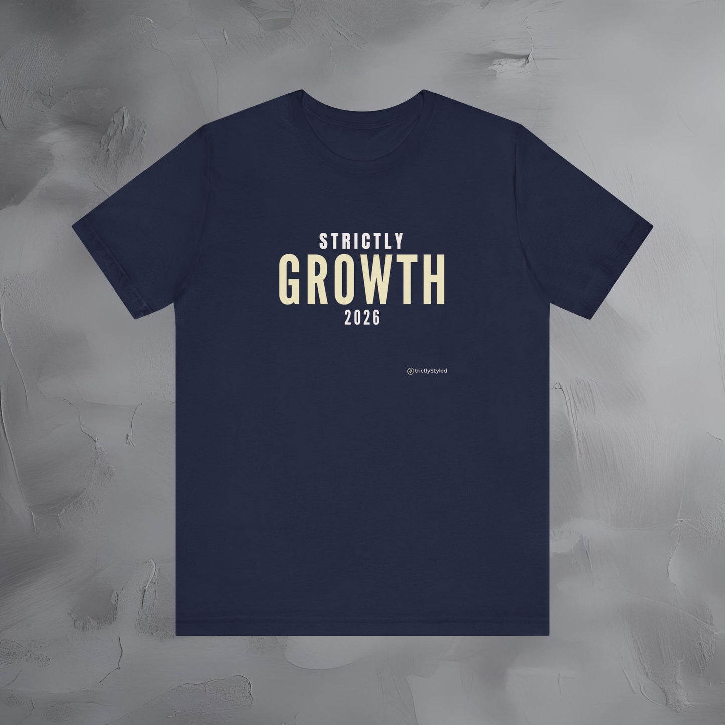 Strictly Growth Shirt Minimalist New Year Intention T Shirt Unisex Graphic Tee