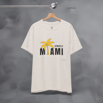 Strictly Miami T-Shirt – Sun Palms Beaches City Vibes Tee