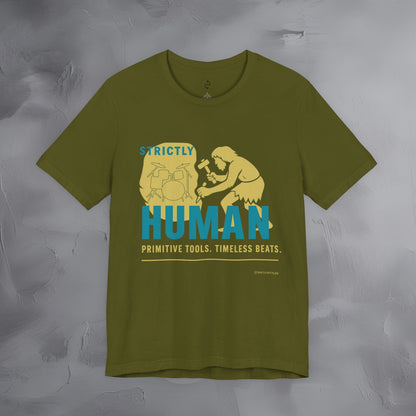 Strictly Human T-Shirt – Drum & Rhythm Graphic Tee - Primitive Tools, Timeless Beats