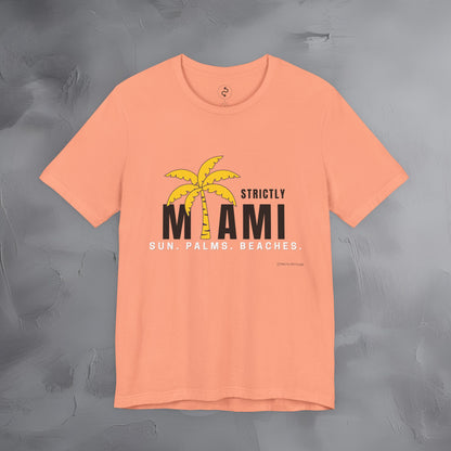 Strictly Miami T-Shirt – Sun Palms Beaches City Vibes Tee