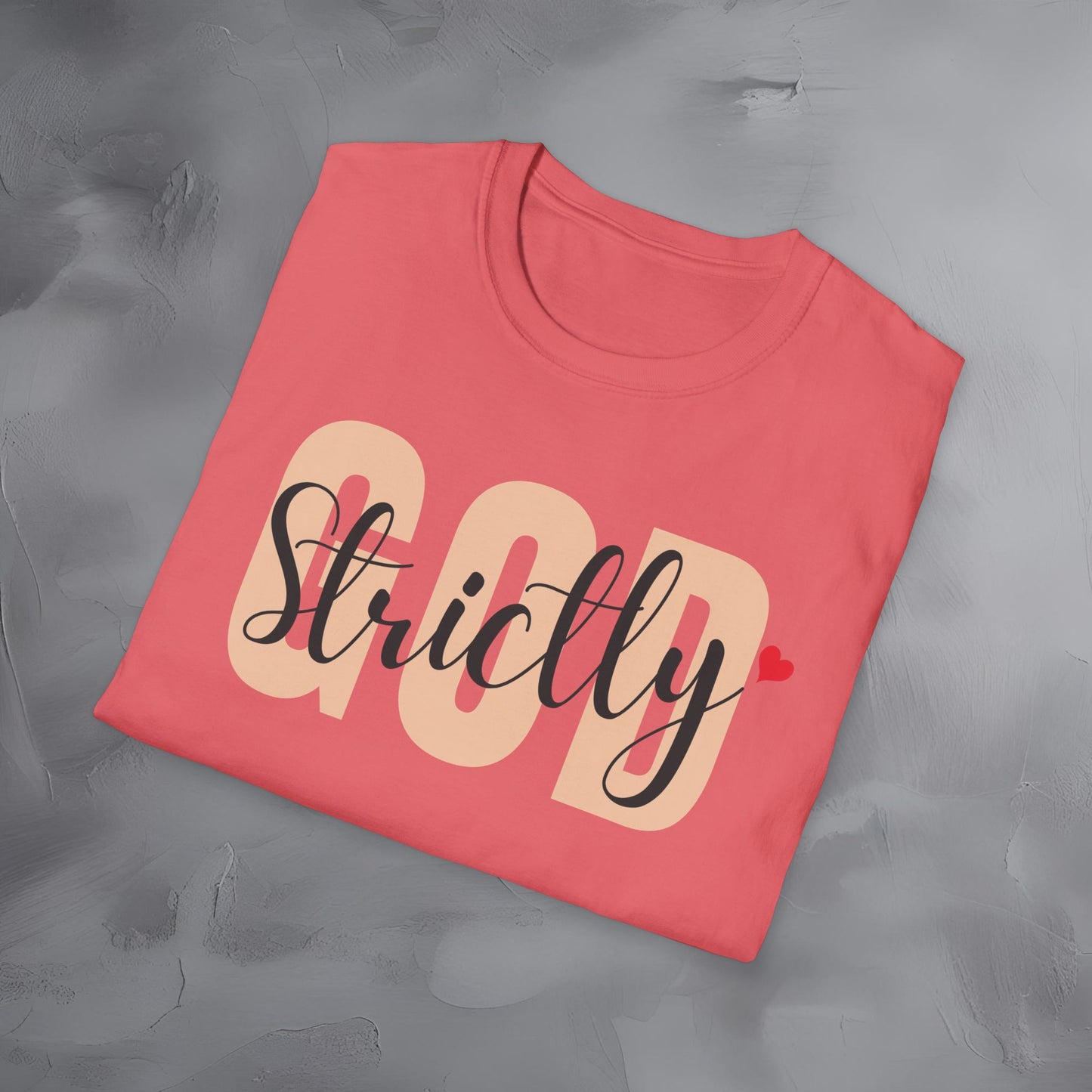Strictly God T-Shirt