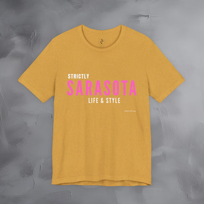 Strictly Sarasota Life & Style T-Shirt | Coastal Florida Lifestyle Tee | Gulf Coast Beachwear Graphic Shirt