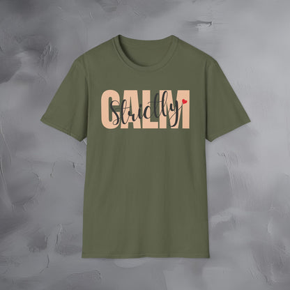 Strictly Calm T-Shirt