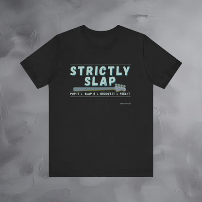 Strictly Slap T-Shirt – Funk Bass Graphic Tee - Bassist Style