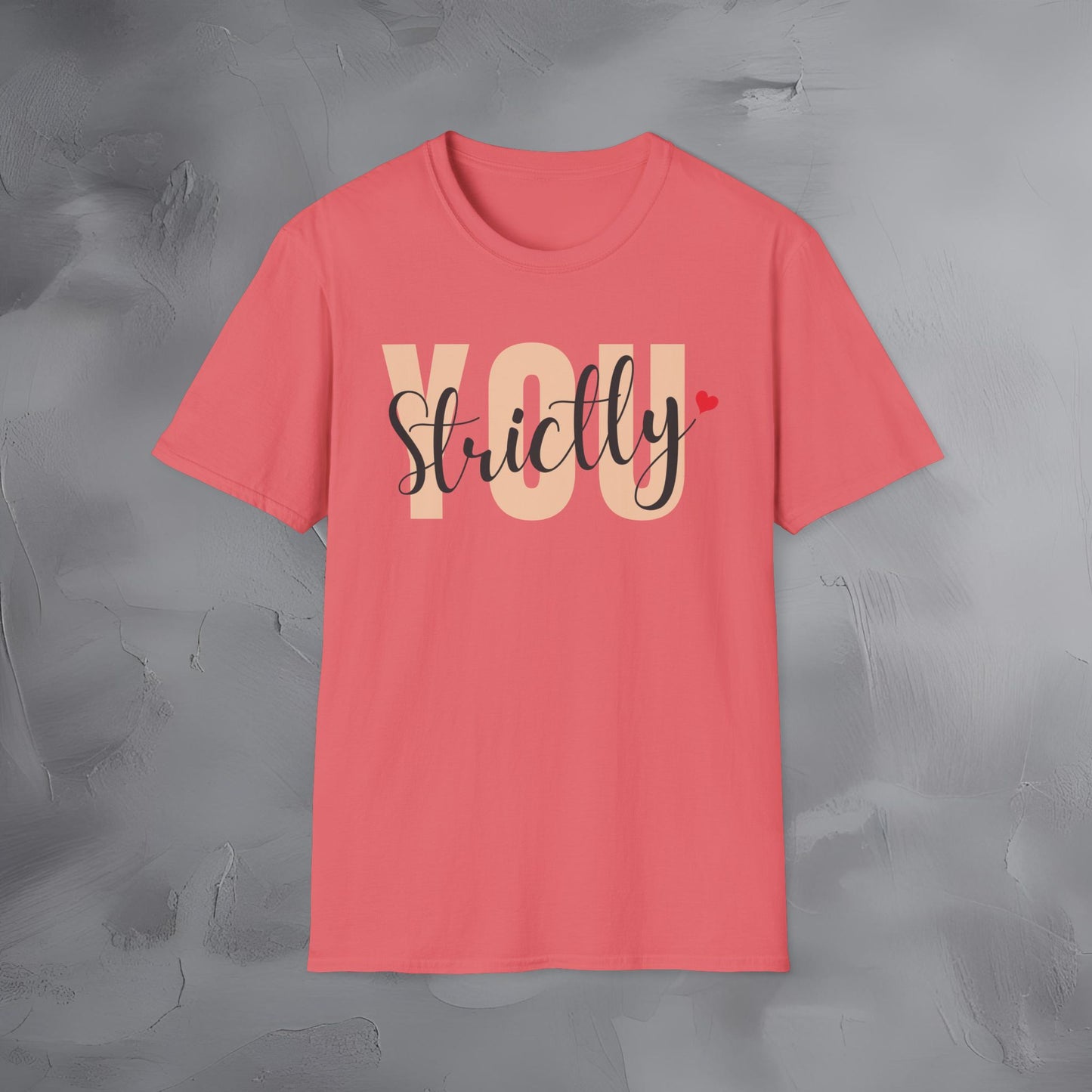 Strictly You T-Shirt
