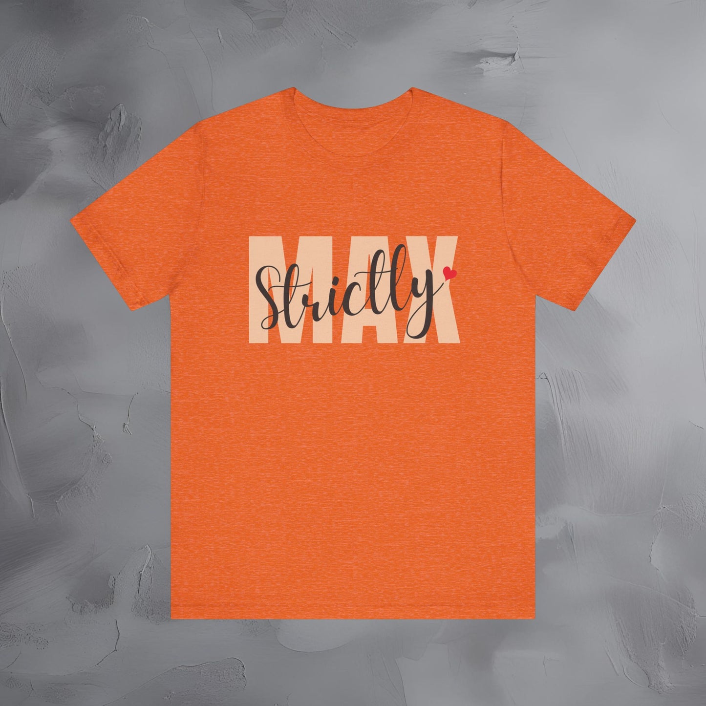 Strictly Max — Minimal Modern T-Shirt