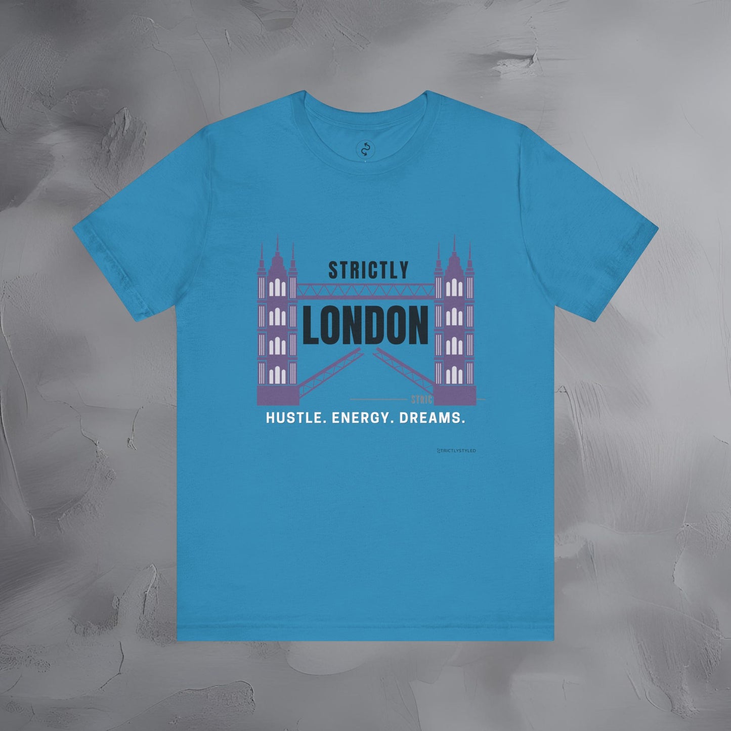 Strictly London – Hustle, Energy, Dreams T-Shirt - UK City Pride Graphic Tee | Modern London Streetwear Shirt