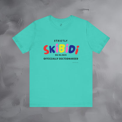 Strictly Skibidi T-Shirt - Officially Dictonaried - Fun Meme Shirt