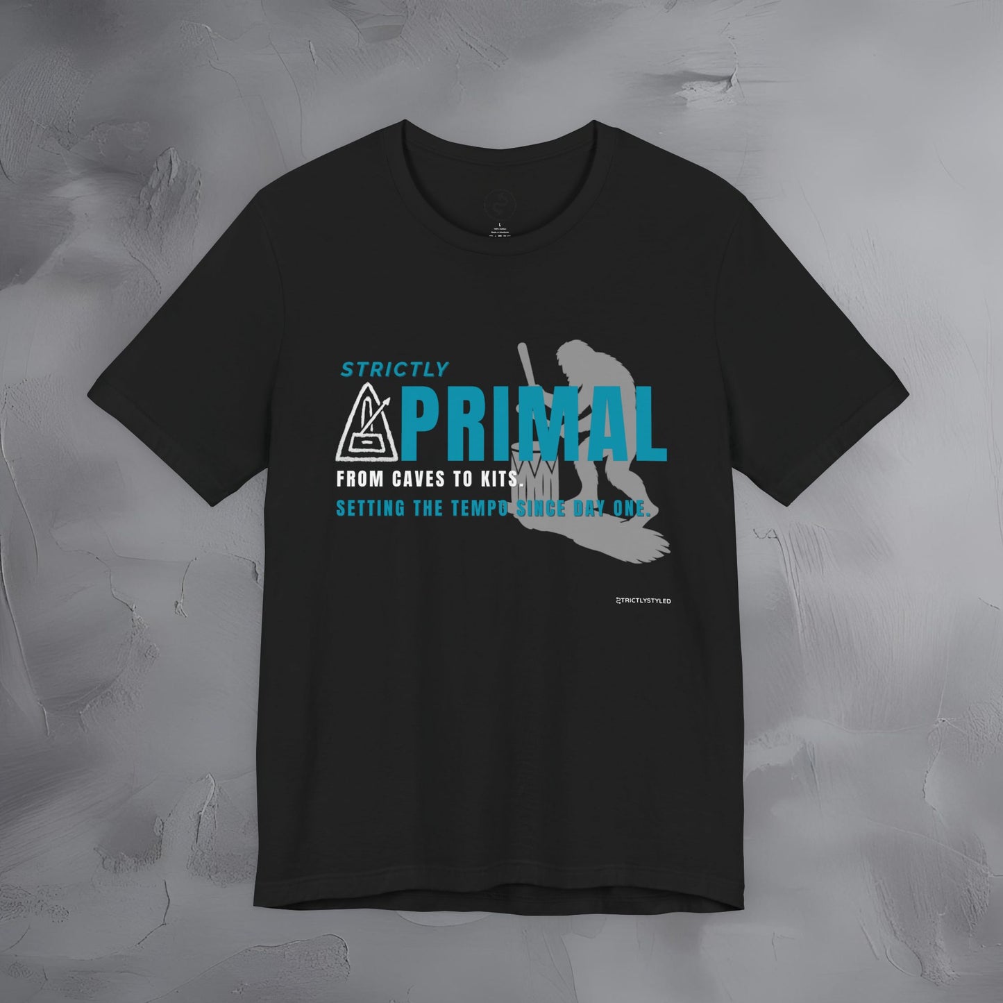 Strictly Primal T-Shirt – Drum & Rhythm Graphic Tee - From Cave to Kits