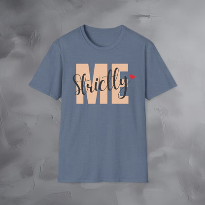 Strictly Me - T-Shirt