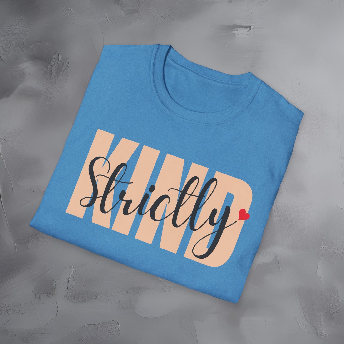 Strictly Kind T-Shirt