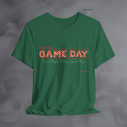 Strictly Game Day – Silent Night? Not on Game Day. - Funny Football Christmas Shirt