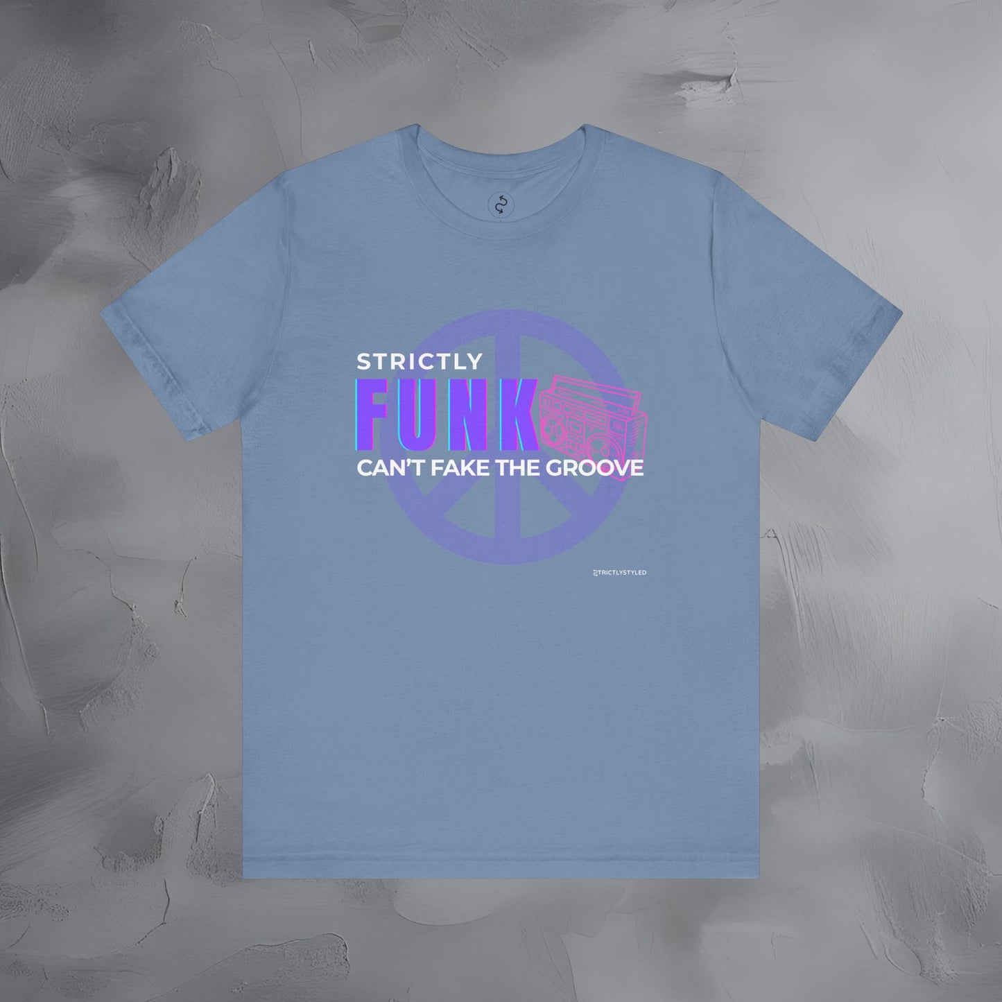 Strictly Funk T-Shirt – Can’t Fake the Groove – Funk Music Graphic Tee