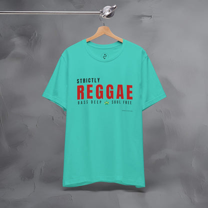 Strictly Reggae – Bass Deep. Soul Free. T-Shirt | Reggae Music Graphic Tee | Jamaican Roots Lifestyle Shirt